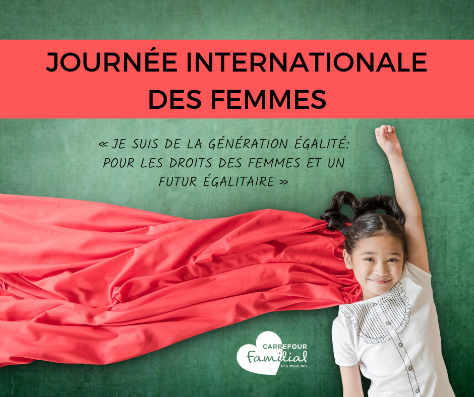 8 mars Journée internationale des femmes Carrefour Familial Des Moulins